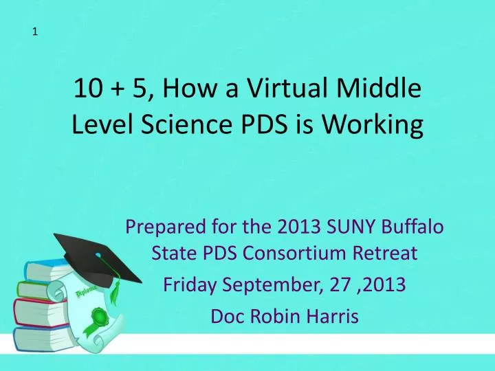 10 5 how a virtual middle level science pds is working