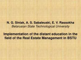 N. G. Siniak, A. S. Sabaleuski, E. V. Rassokha Belarusian State Technological University