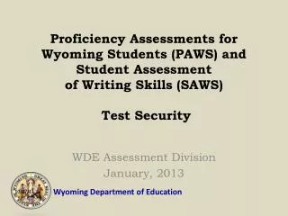 WDE Assessment Division January, 2013