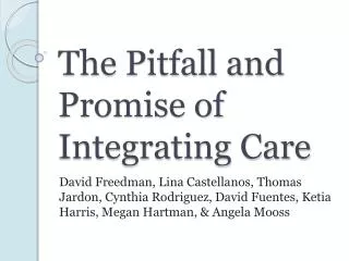 The Pitfall and Promise of Integrating Care