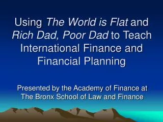 Presented by the Academy of Finance at The Bronx School of Law and Finance