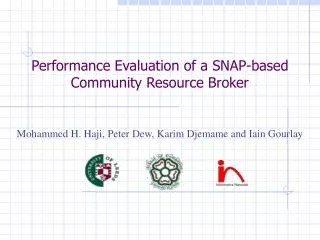 Performance Evaluation of a SNAP-based Community Resource Broker