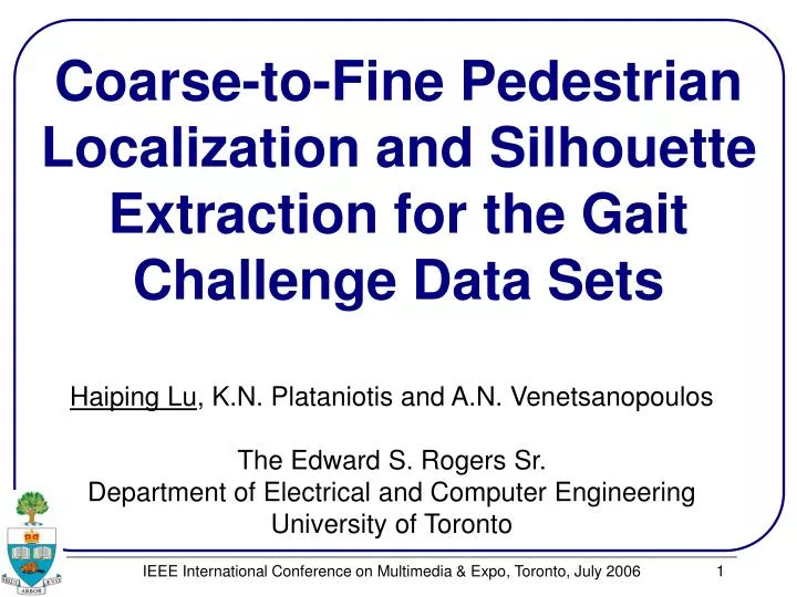 coarse to fine pedestrian localization and silhouette extraction for the gait challenge data sets