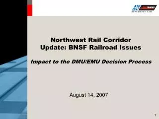 Northwest Rail Corridor Update: BNSF Railroad Issues Impact to the DMU/EMU Decision Process