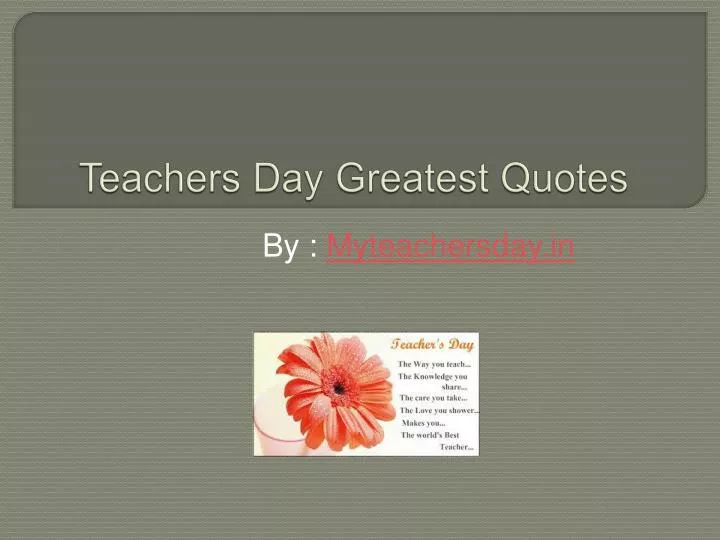 teachers day greatest quotes
