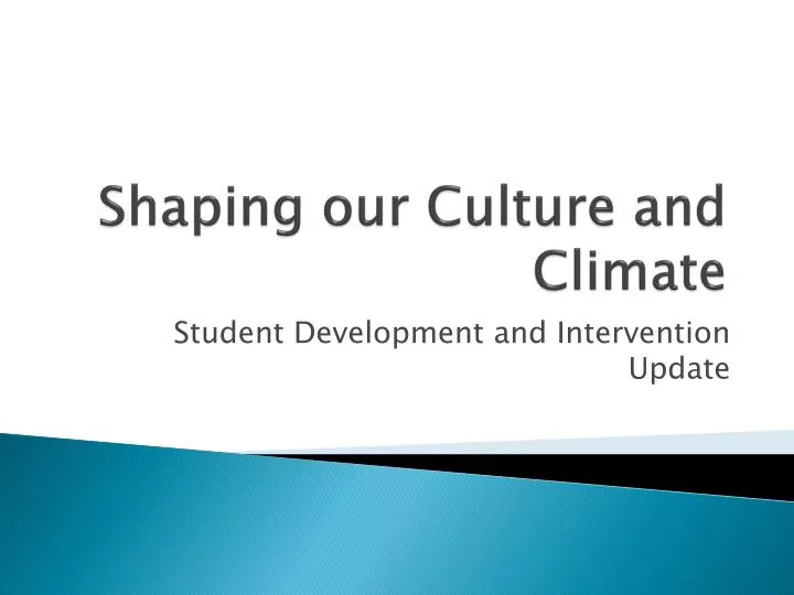 shaping our culture and climate