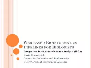 Web-based Bioinformatics Pipelines for Biologists