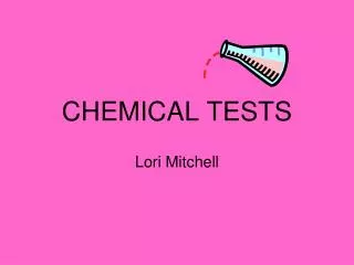 CHEMICAL TESTS