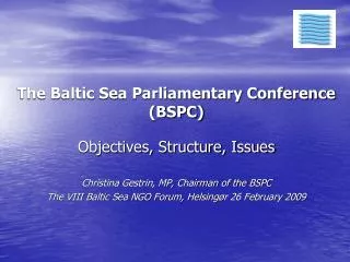 The Baltic Sea Parliamentary Conference (BSPC) Objectives, Structure, Issues