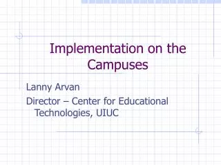 Implementation on the Campuses