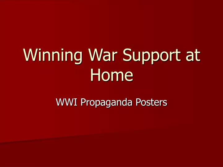 winning war support at home