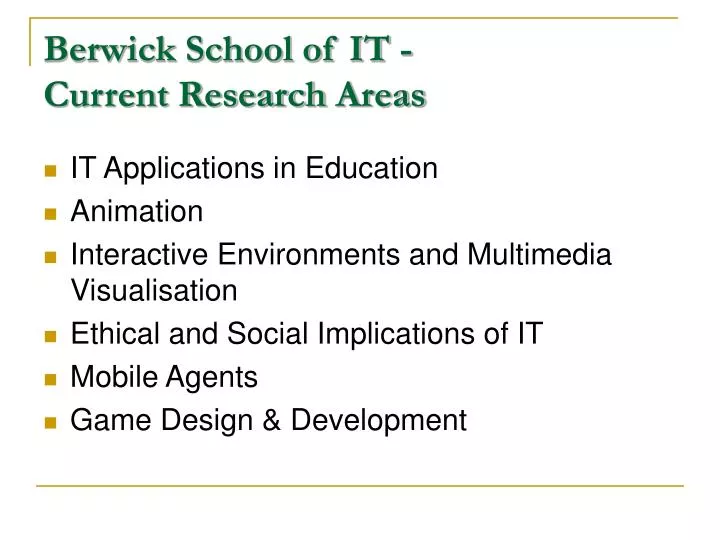 berwick school of it current research areas