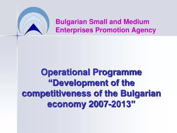 operational programme development of the competitiveness of the bulgarian economy 2007 2013