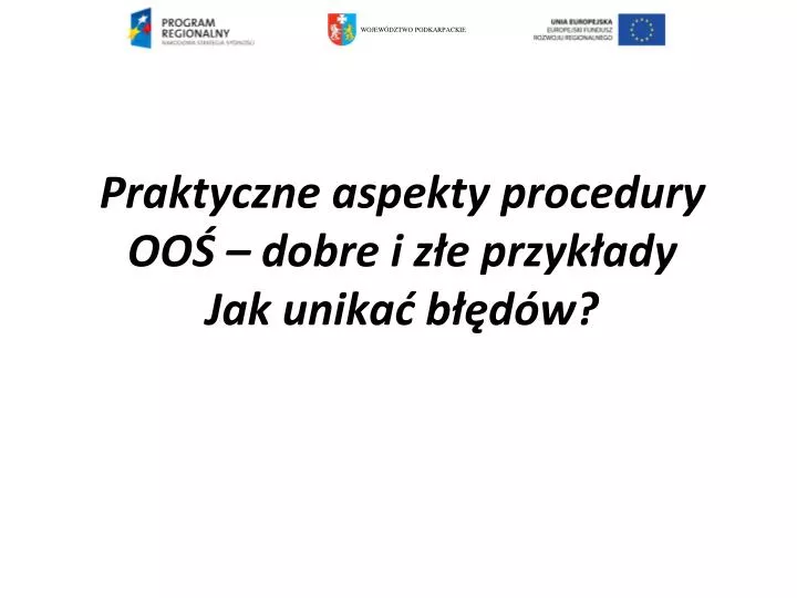 praktyczne aspekty procedury oo dobre i z e przyk ady jak unika b d w