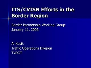 ITS/CVISN Efforts in the Border Region