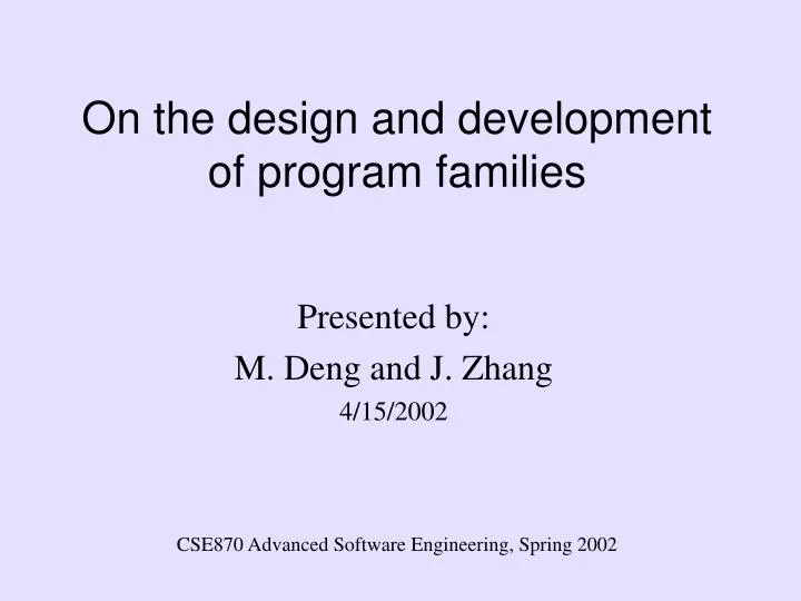 on the design and development of program families