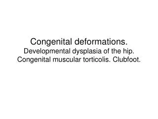 Congenital muscular torticolis.