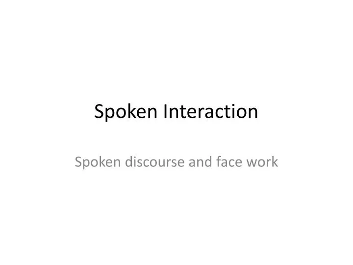 spoken interaction