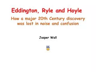 Eddington, Ryle and Hoyle
