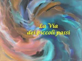 la via dei piccoli passi