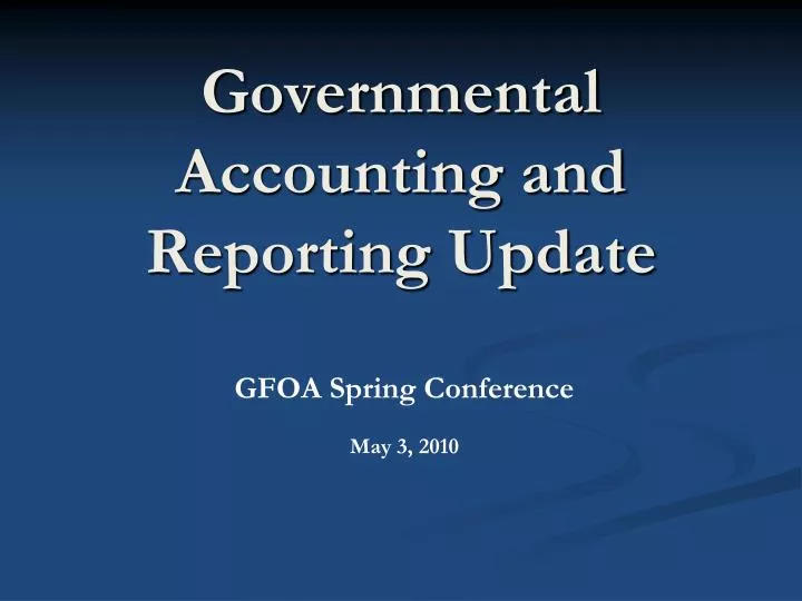governmental accounting and reporting update