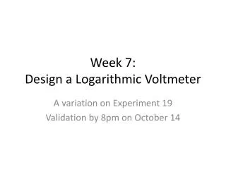 Week 7: Design a Logarithmic Voltmeter