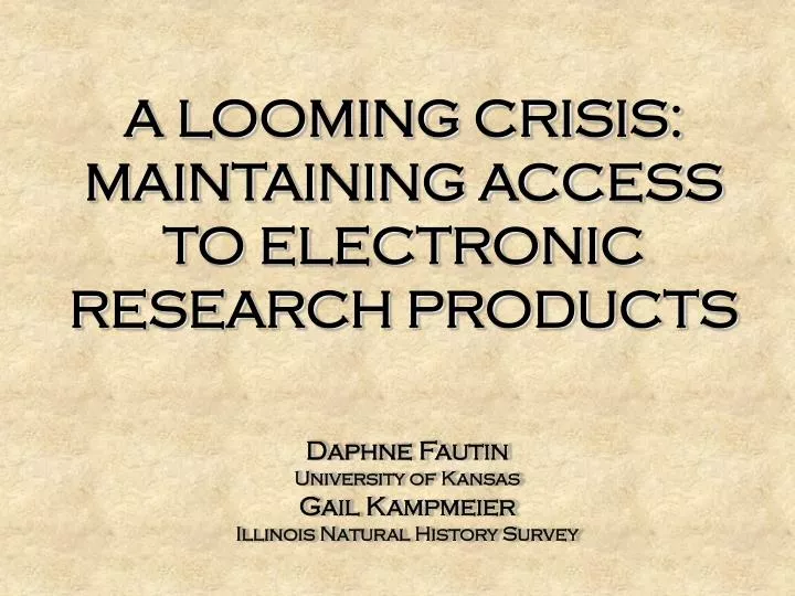 a looming crisis maintaining access to electronic research products