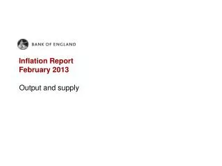 Inflation Report February 2013