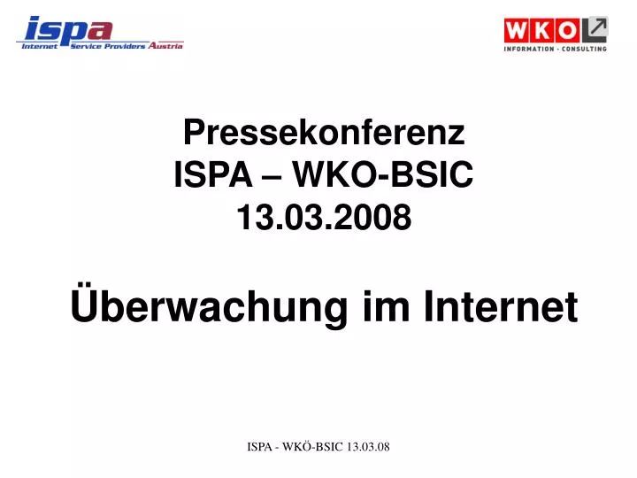 pressekonferenz ispa wko bsic 13 03 2008 berwachung im internet