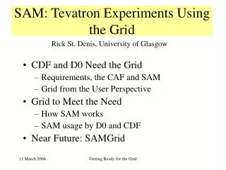 SAM: Tevatron Experiments Using the Grid