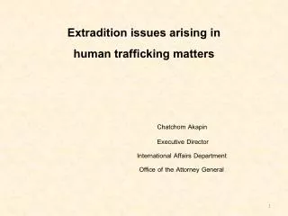 Extradition issues arising in human trafficking matters