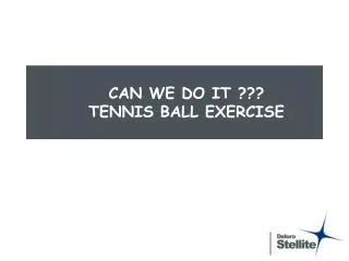CAN WE DO IT ??? TENNIS BALL EXERCISE