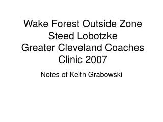 Wake Forest Outside Zone Steed Lobotzke Greater Cleveland Coaches Clinic 2007