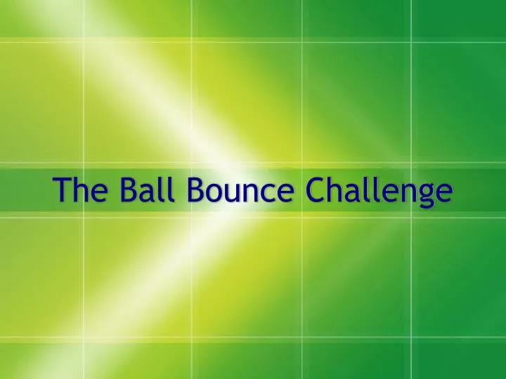 the ball bounce challenge