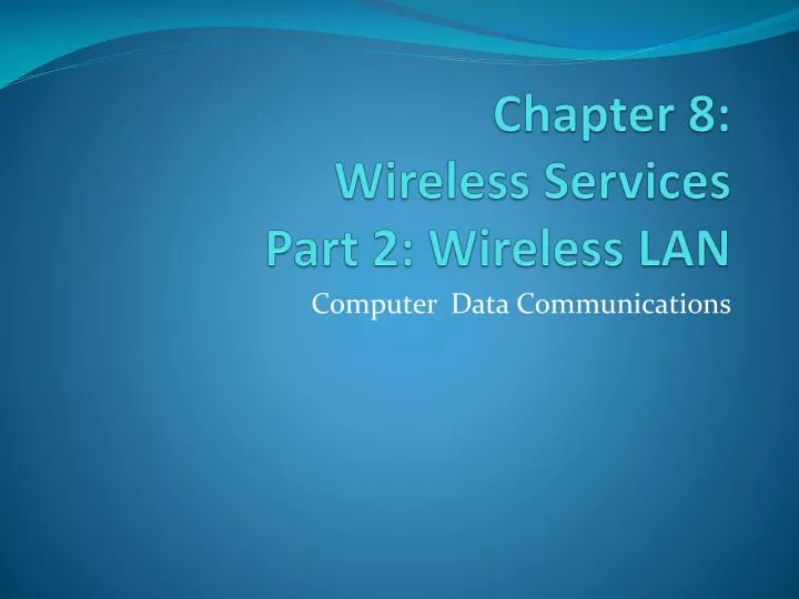 chapter 8 wireless services part 2 wireless lan