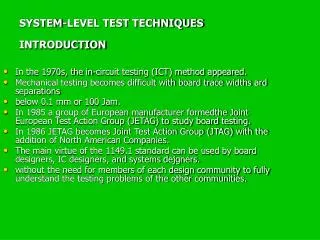 SYSTEM-LEVEL TEST TECHNIQUES INTRODUCTION