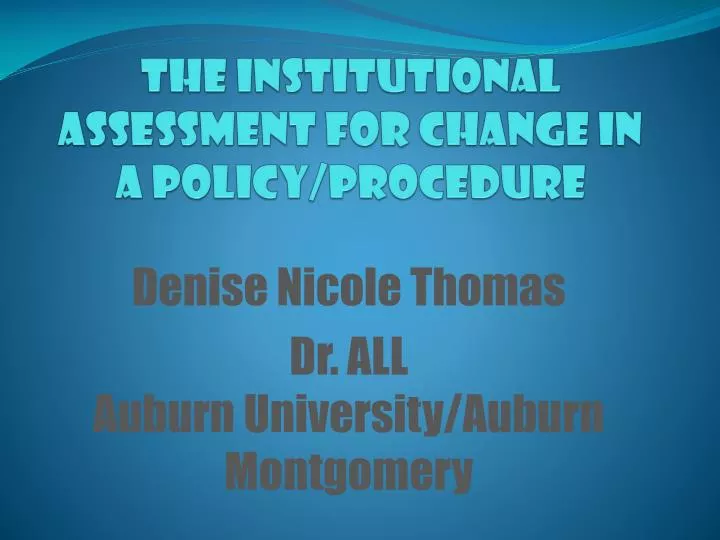 the institutional assessment for change in a policy procedure