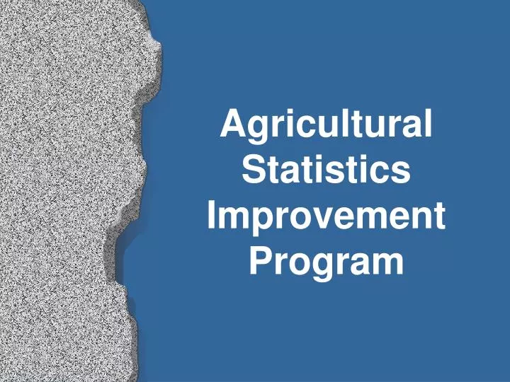 agricultural statistics improvement program