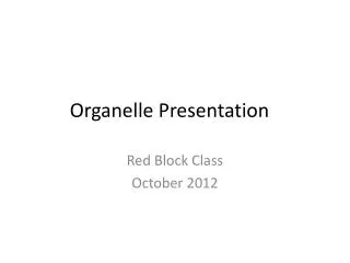 Organelle Presentation