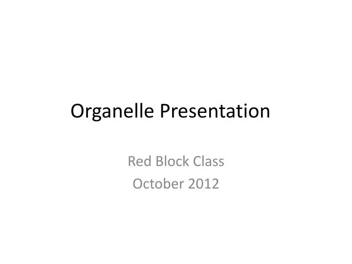 organelle presentation