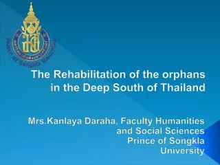 The Rehabilitation of the orphans in the Deep South of Thailand