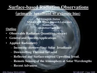 Surface-based Radiation Observations ( primarily broadband w/ a climate bias)