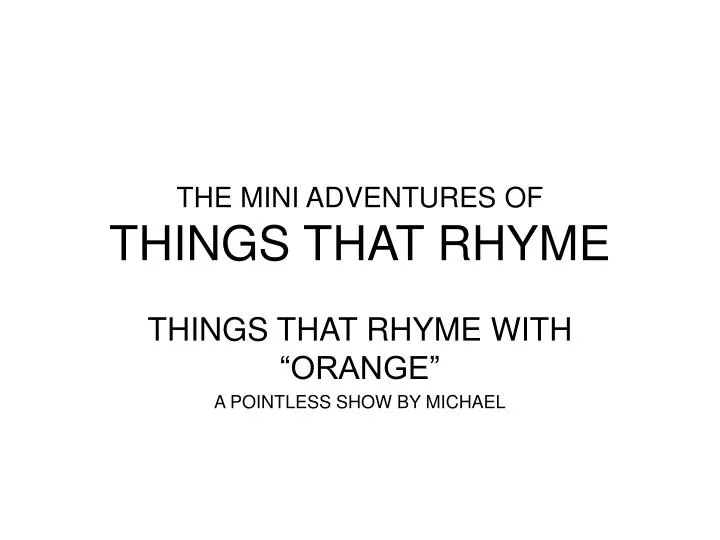 the mini adventures of things that rhyme