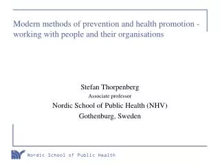 Modern methods of prevention and health promotion - working with people and their organisations