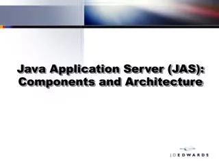 Java Application Server (JAS): Components and Architecture