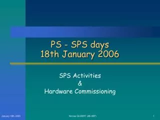 PS - SPS days 18th January 2006