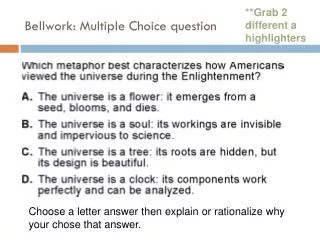 Bellwork : Multiple Choice question