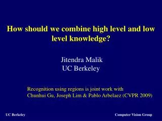 How should we combine high level and low level knowledge?