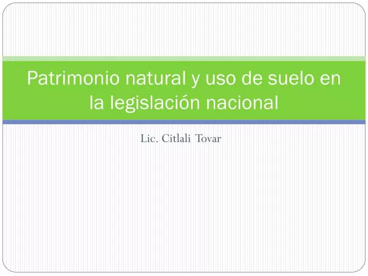 patrimonio natural y uso de suelo en la legislaci n nacional