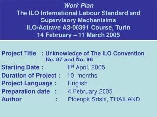 Project Title : Unknowledge of The ILO Convention 		 No. 87 and No. 98